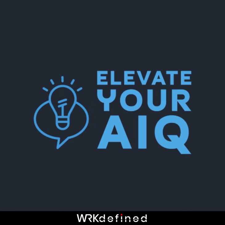 Logo for Elevate Your AIQ featuring a blue lightbulb inside a chat bubble beside the text 'ELEVATE YOUR AIQ' on a dark background. Includes 'WRKdefined' branding at the bottom.